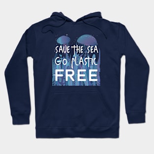 Save the Sea Go Plastic Free Hoodie